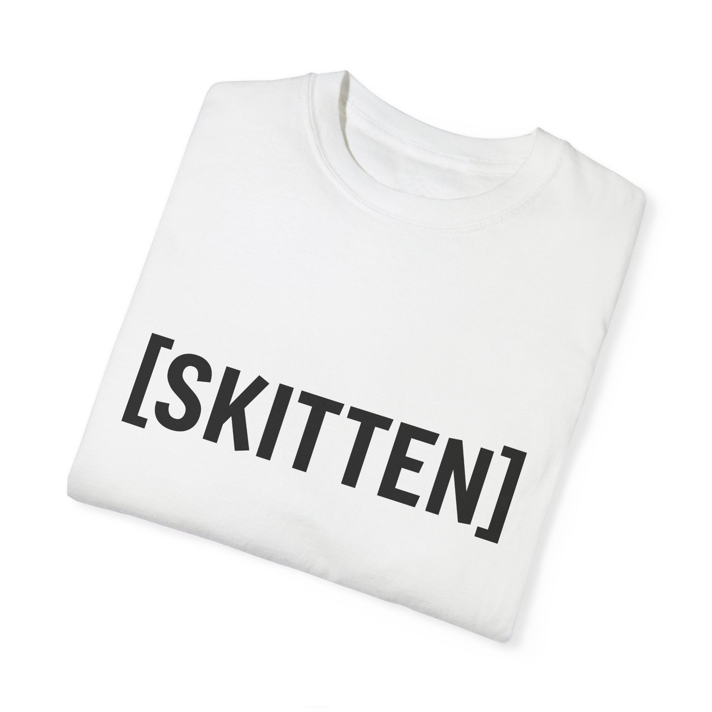 $SKITTEN -- Unisex Garment-Dyed T-shirt -- Team Skitten