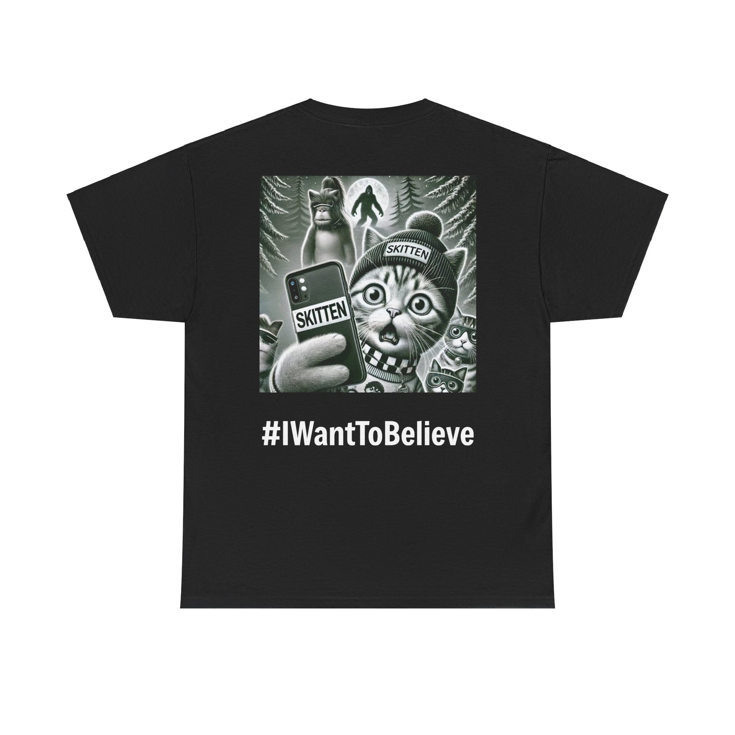 $SKITTEN -- Unisex Heavy Cotton Tee -- #IWantToBelieve