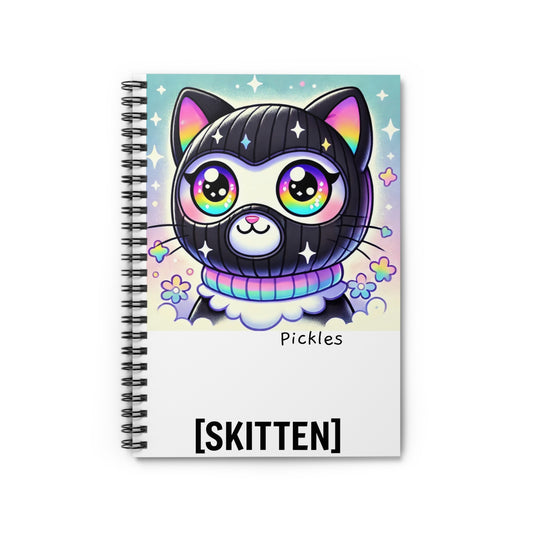 $SKITTEN -- Spiral Notebook - Ruled Line -- Whimsical Pickles