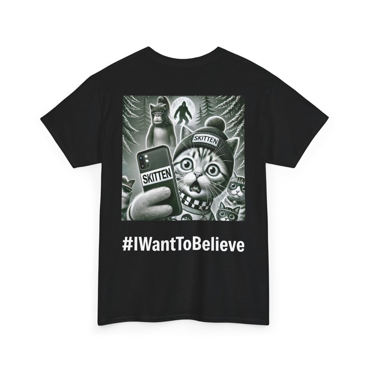 $SKITTEN -- Unisex Heavy Cotton Tee -- #IWantToBelieve