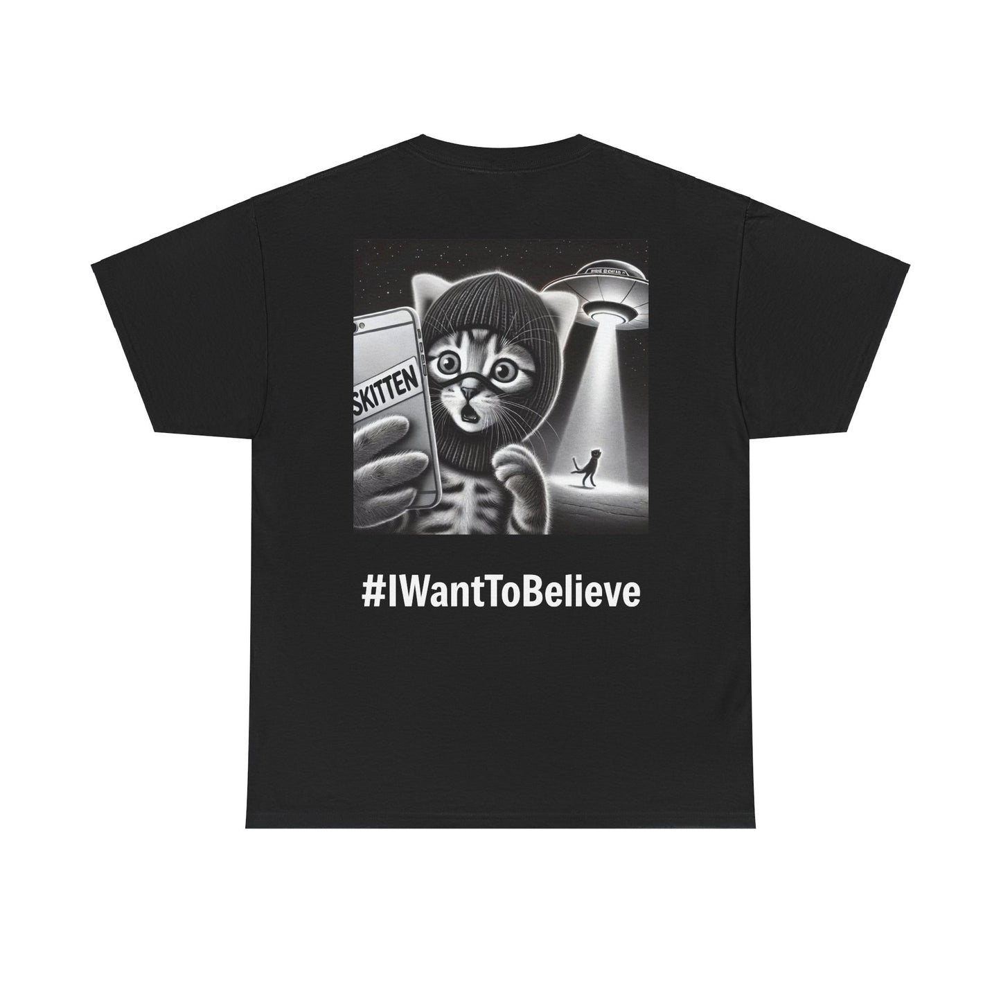 $SKITTEN -- Unisex Heavy Cotton Tee -- #IWantToBelieve, Alien!